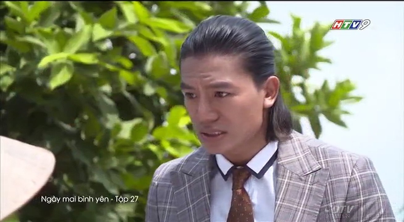 Ngày Mai Bình Yên Tập 27 - Phần 2/3 - Ngay Mai Binh Yen Tap 27 - Ngay Mai Binh Yen Tap 28