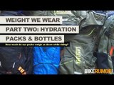 Weight We Wear: Part Two - Hydration Packs