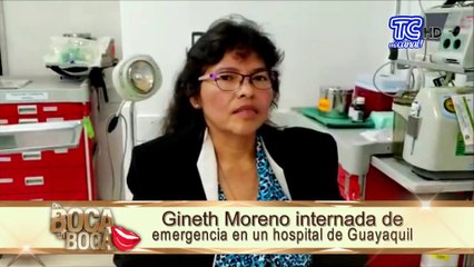 Gineth Moreno internada de emergencia en el hospital