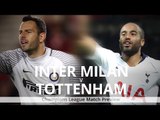 Inter Milan v Tottenham - Champions League Match Preview