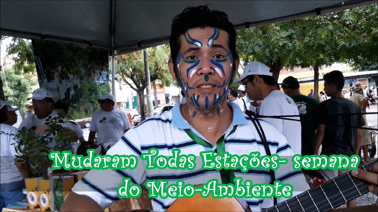 Mudaram Todas Estações - semana do Meio Ambiente