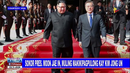 GLOBALITA: SoKor Pres. Moon Jae-in, muling makikipagpulong kay Kim Jong-un