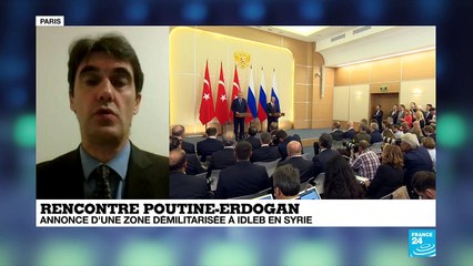 Rencontre Poutine-Erdogan: Annonce d''une zone démilitarisée à Idleb
