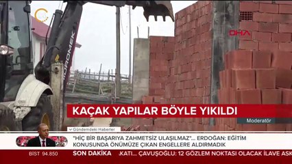 Kaçak yapılar böyle yıkıldı
