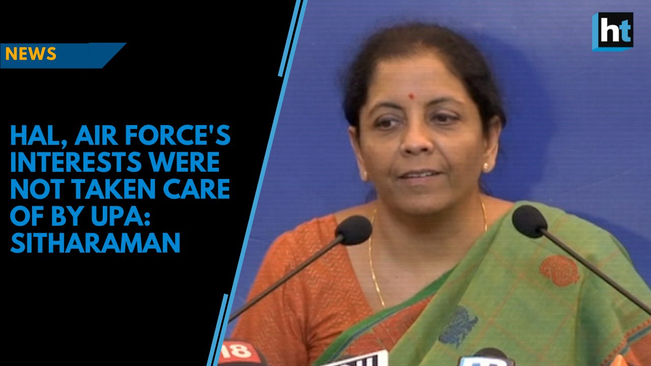 Indian Air Force, HAL's interests ignored by UPA government, says Defense Minister Nirmala Sitharaman