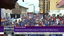 Costa Rica: sindicatos mantienen huelga contra reforma fiscal