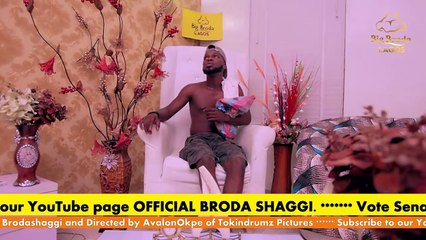 BIG BRODA LAGOS (EPISODE 1) Broda shaggi