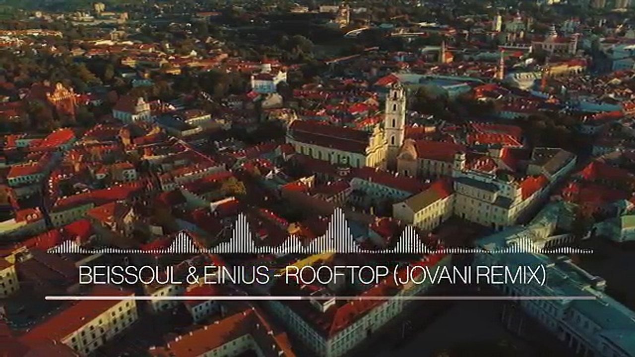 Beissoul & Einius - Rooftop (Jovani Remix)