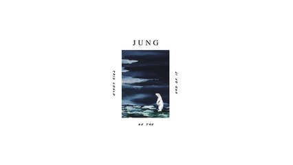 JUNG - This Could Be The End Of It