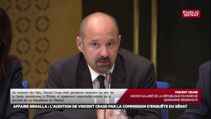 Vincent Crase : « J’ai été présenté par M. Benalla »