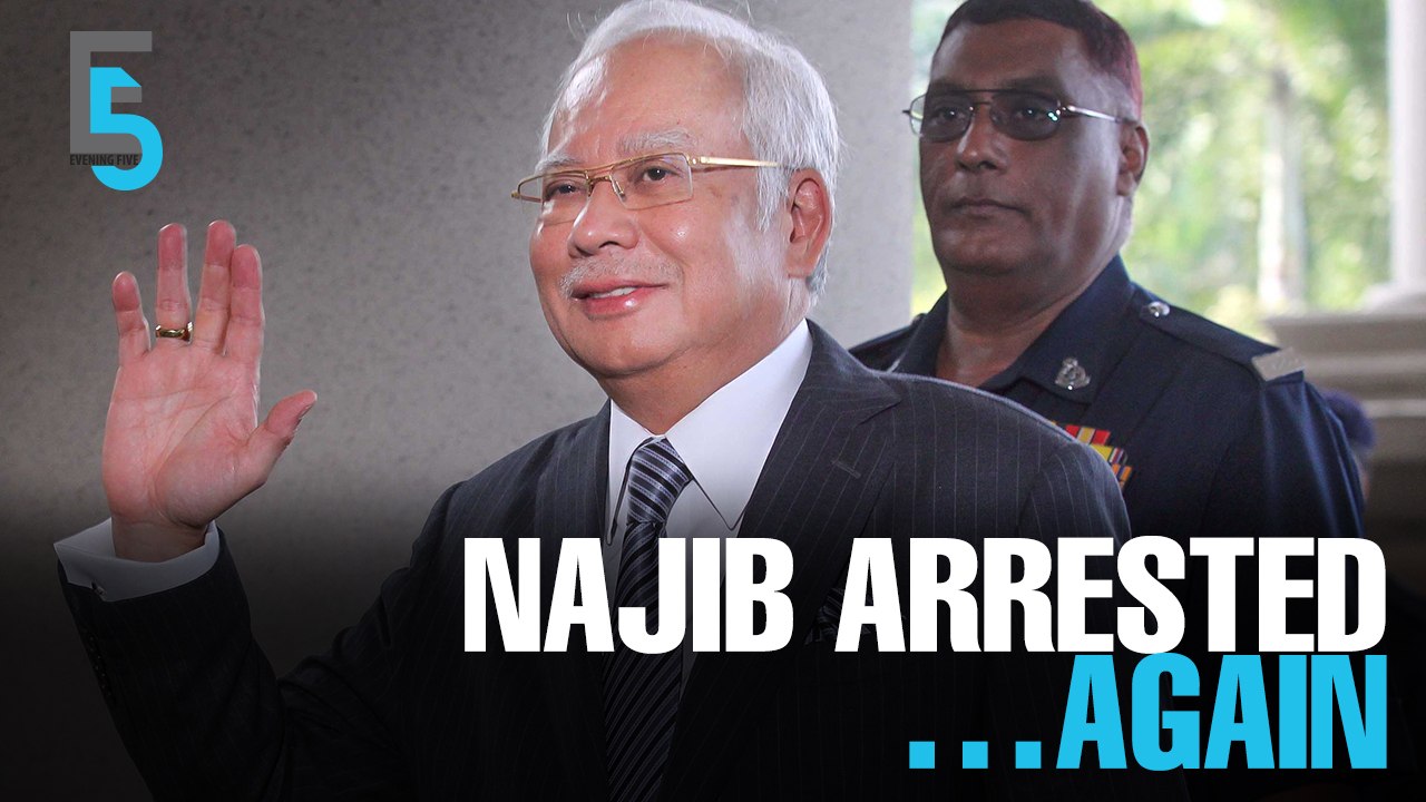 EVENING 5: Najib is arrested again