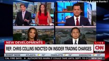 BREAKING NEWS REP CHRIS COLLINS INDICTED ON INSIDER TRADING CHARGES. CNN NEWS