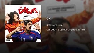 Kalash Criminel - OK [Les Déguns B.O]