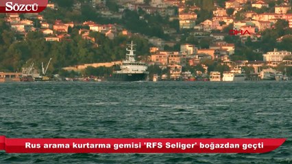 Rus arama kurtarma gemisi boğazdan geçti