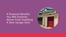 4 Financial Benefits You Will Instantly Derive From Installing A New Garage Door