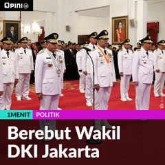 #1MENIT | Berebut Wakil DKI Jakarta