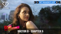Doctor B FashionTV Doctor Chapter 5 Transformation Journey | FashionTV | FTV