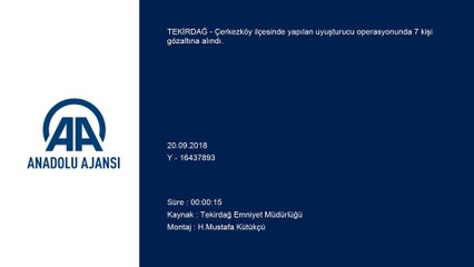 Uyuşturucu operasyonu - TEKİRDAĞ