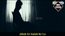 Allah Se Sulah Kr Lo - Maulana Tariq Jameel - Islamic Whatsapp Status - YouTube