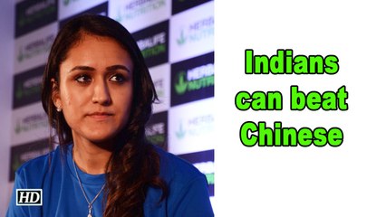 Indians can beat Chinese: Paddler Manika Batra