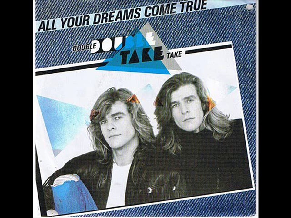 Double Take--all Your Dreams Come True 1988