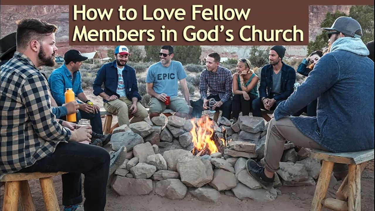 HOW TO REALLY LOVE THE MEMBERS OF GOD'S CHURCH