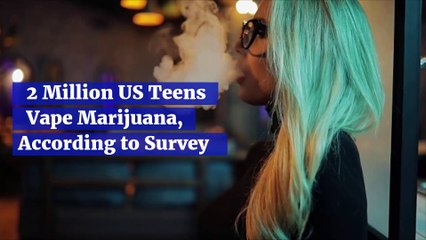2 Million US Teens Vape Marijuana, According to Survey