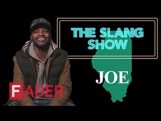 "Joe" - BJ The Chicago Kid - The Slang Show Episode 15