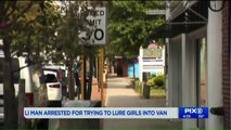 Man Who Tried to Lure Teen Girls into Van May Have More Victims