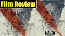 Manto Movie Review: Nawazuddin Siddiqui |Nandita Das| FilmiBeat