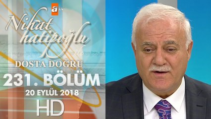Nihat Hatipoğlu ile Dosta Doğru - 20 Eylül 2018