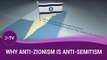 Why Anti-Zionism Is Anti-Semitism