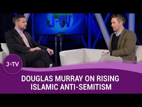 Douglas Murray on the migrant crisis and rising Islamic anti-Semitism | Current Affairs | J-TV