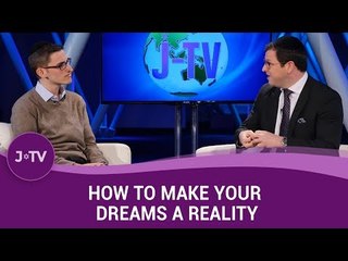 How to Make Your Dreams A Reality | Jewish Wisdom | J-TV