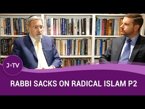 Rabbi Lord Sacks on tackling Radical Islam Part 2 | Current Affairs | J-TV