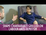 Full Interview: Shami Chakrabarti Grilled on Labour Party Anti-Semitism | J-TV