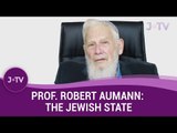 Is a Jewish state justifiable? - Prof. Robert Aumann (Nobel Prize Economist)