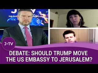 Debate: Should Trump move the US Embassy to Jerusalem?