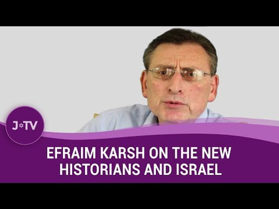 How have 'New Historians' distorted the Israel-Palestinian conflict? - Historian Efraim Karsh