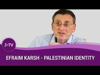 What keeps the Palestinian identity alive? - Historian Efraim Karsh