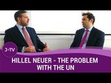 The Problem with the UN - UN Watch Director Hillel Neuer