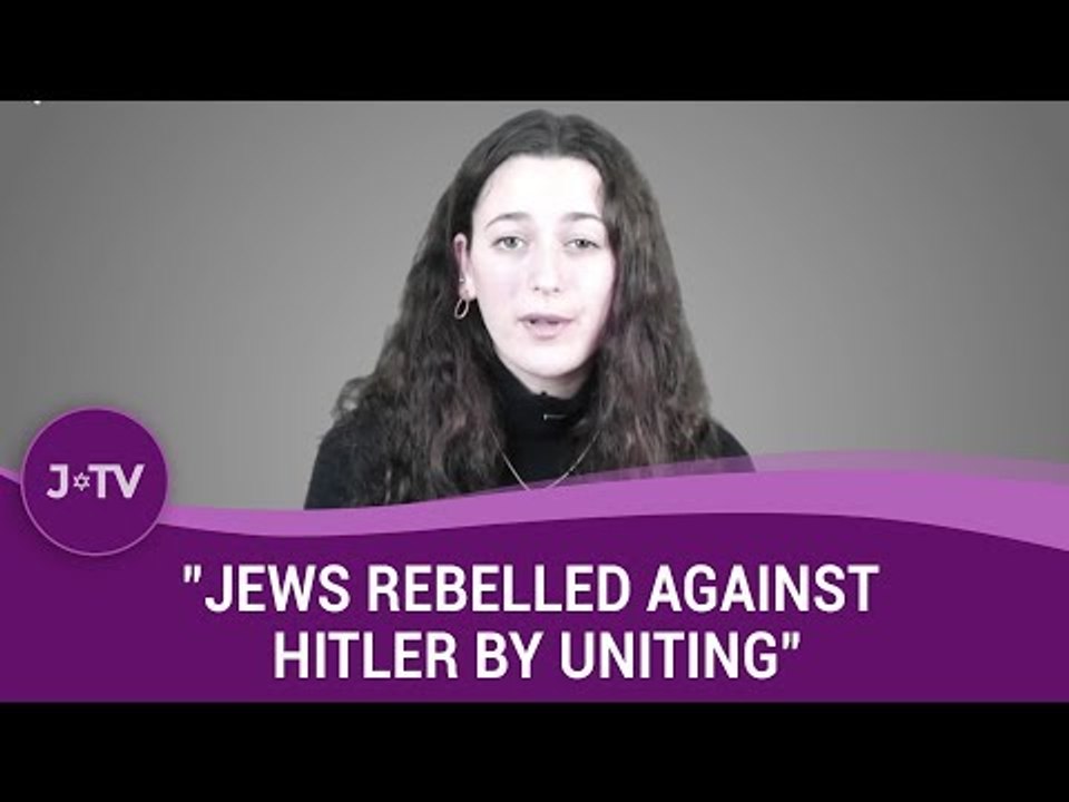 "Jews Rebelled Against Hitler By Uniting"