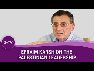 Describe the Palestinian Leadership - Historian Efraim Karsh