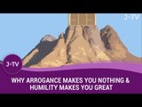 Why arrogance makes you nothing and humility makes you great - Rabbi Dr Akiva Tatz