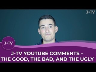 Our J-TV YouTube Comments - The Good, the Bad and the Ugly