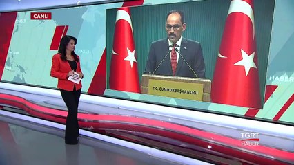 Cumhurbaşkanlığı Sözcüsü Kalın'dan Gündeme İlişkin Açıklamalar