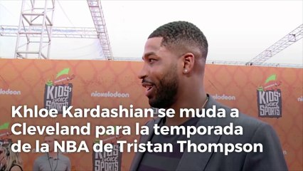 Khloe Kardashian se muda a Cleveland para la temporada de la NBA de Tristan Thompson