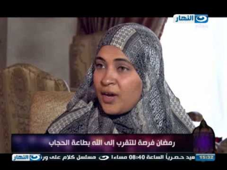 #النهاردة | تقرير رمضان فرصة للتقرب الى الله بالحجاب