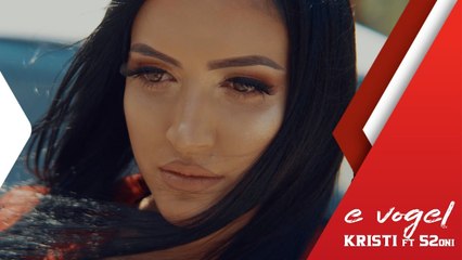 Kristi ft  52oni - E Vogel (Official Video) | Prod. MB Music