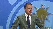 AK Parti Sözcüsü Çelik Herhangi Bir Randevu Talebinde Bulunulmamıştır -4